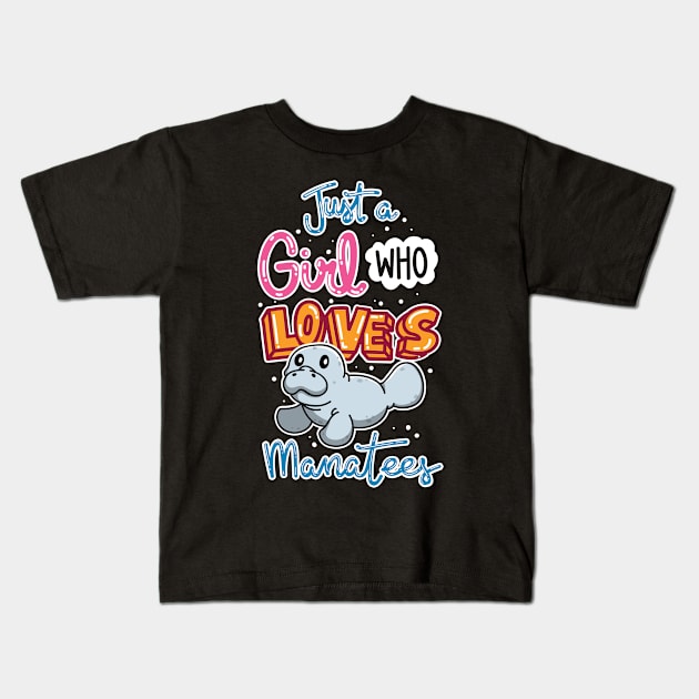 Just A Girl Who Loves Manatees Kids T-Shirt by maxdax